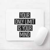 Ihr einziger Grenzwert ist Ihr Geist Mousepad (Mit Mouse)
