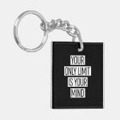 Ihr einziger Grenzwert ist Ihr Geist Schlüsselanhänger (Vorderseite links)