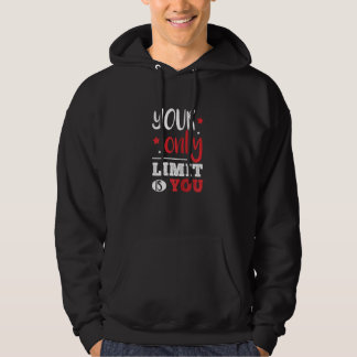 Ihr einziger Limit ist Ihr Motivierend Limit B Hoodie