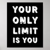 Ihr einziges Limit ist, dass Sie Poster (Vorne)