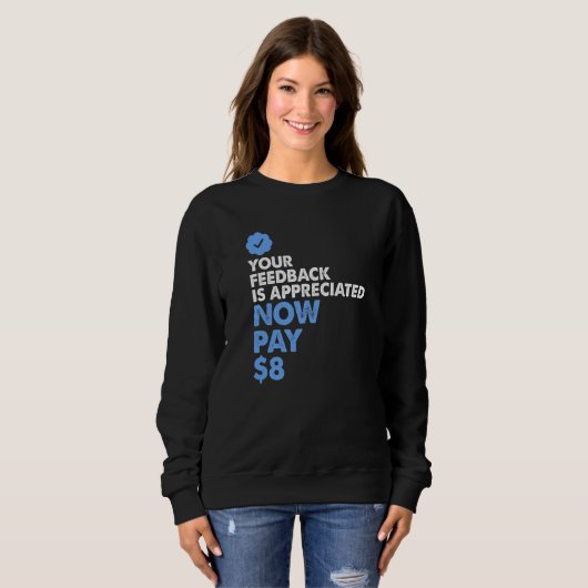 Ihr Feedback ist jetzt zu zahlen 8 Sweatshirt (Vorne ganz)