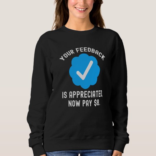 Ihr Feedback wird geschätzt Blaues Häkchen Sweatshirt (Vorderseite)