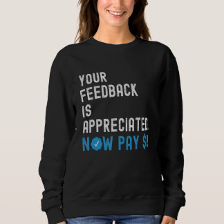 Ihr Feedback wird jetzt bezahlt 8 Dollar 1 Sweatshirt