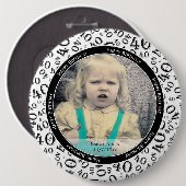 Ihr Foto:  40. Zahlenmuster Schwarz und Weiß Button (Vorne & Hinten)
