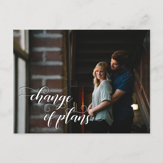 Ihr Foto + Änderung der Pläne Verspätete Hochzeit Postkarte (Vorderseite)