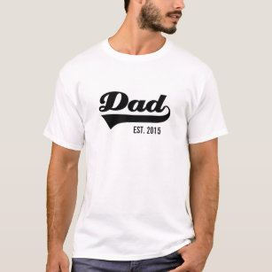 Ihr gebt Established your own year- Dad Est. 2015 T-Shirt