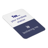 Ihr gedankenloser Chatter-Slogan Magnet (Rechte Seite)