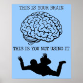Ihr Gehirn auf Skydiving Funny Poster Schild druck (Vorne)