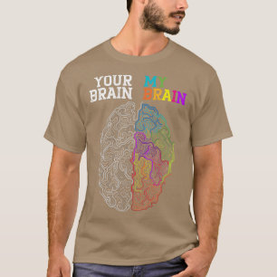 Ihr Gehirn mein Gehirn Embrace Neurodiversity ADHD T-Shirt