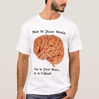 Ihr Gehirn T-Shirt