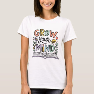 Ihr Geist wachsen - farbenfroh Buch Lover Inspirat T-Shirt