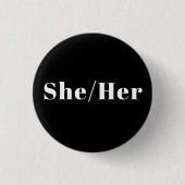 Ihr Geschlecht Pronouns Schwarz-weiß minimalistisc Button (Vorderseite)