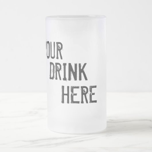 IHR GETRÄNK HIER MATTGLAS BIERGLAS (Mittel)