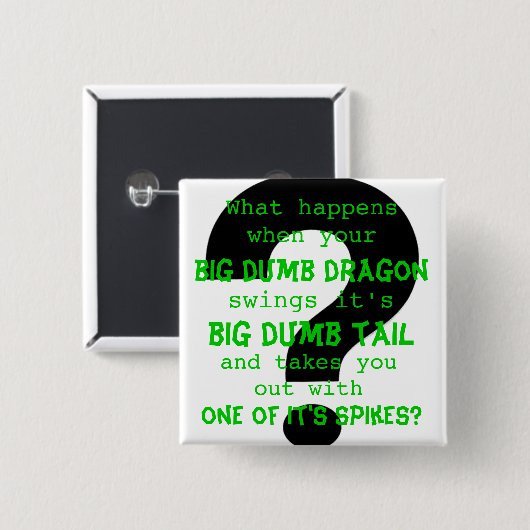 Ihr großer stummer Drache Button (Vorne & Hinten)