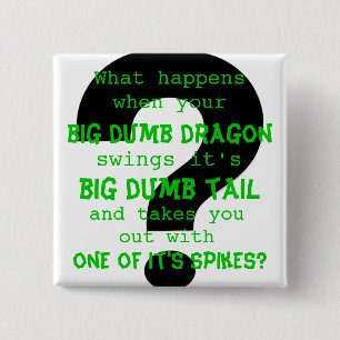 Ihr großer stummer Drache Button