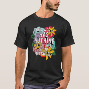Ihr habt nichts mit Ihrer Diagnose zu tun Menta T-Shirt