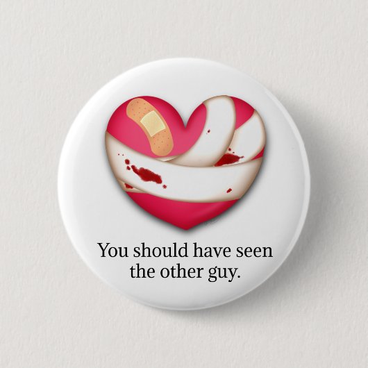 "Ihr hättet den anderen Typ sehen sollen" gebroche Button (Vorderseite)