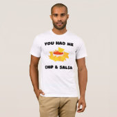 Ihr hattet mir Chips & Salsa T - Shirt Funny Food (Vorne ganz)
