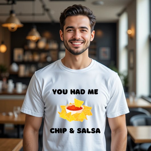 Ihr hattet mir Chips & Salsa T - Shirt Funny Food