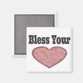 Ihr Herz segnen - Südliches Sprichwort Magnet (Vorderseite/Rückseite)