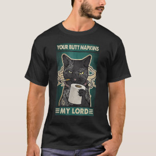 Ihr Hintern Napkins Mein Herr Black Cat Tattoos Ar T-Shirt
