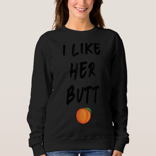 Ihr Hintern sein Bart und ich mag ihren Hintern Ic Sweatshirt (Vorderseite)