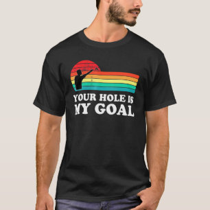 Ihr Hole My Goal Cornhole Player Cornhole Champio T-Shirt