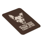 Ihr Hund denkt, Sie sind Magnet (Rechte Seite)