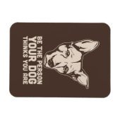 Ihr Hund denkt, Sie sind Magnet (Horizontal)