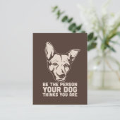 Ihr Hund denkt, Sie sind Postkarte (Stehend Vorderseite)