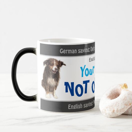 Ihr Hund ist nicht online - albern übersetzt Deuts Verwandlungstasse (Mit Donut)