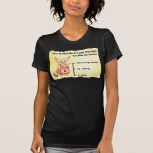 Ihr IQ muss mindestens so hoch sein, um einen Rat  T-Shirt