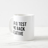 Ihr IQ-Test wurde negativ. Tasse (Vorderseite Links)