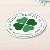 IHR IRISH PUB Gute Freunde gute Zeiten Runder Pappuntersetzer (Angewinkelt)