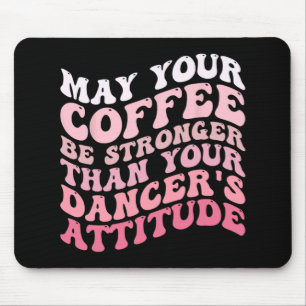 Ihr Kaffee ist stärker als die Einstellung Ihres T Mousepad