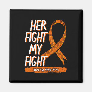 Ihr Kampf gegen meine Leukämie Bewusstsein Orange  Magnet