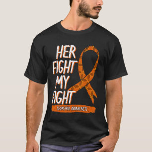 Ihr Kampf gegen meine Leukämie Bewusstsein Orange T-Shirt