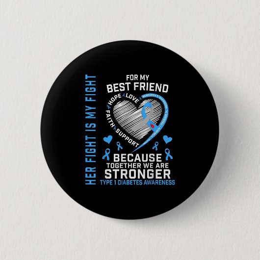 Ihr Kampf ist mein bester Freund Typ 1 Diabetes Button (Vorderseite)