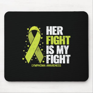 Ihr Kampf ist mein Kampf Blutkrebs Lymphom-Bewusst Mousepad