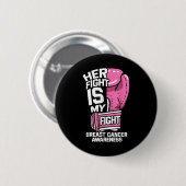 Ihr Kampf ist mein Kampf Boxhandschuhe Brustkrebs Button (Vorne & Hinten)