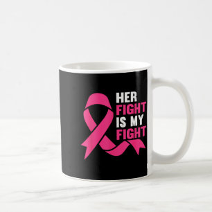 Ihr Kampf ist mein Kampf Brustkrebs-Bewusstsein Üb Kaffeetasse