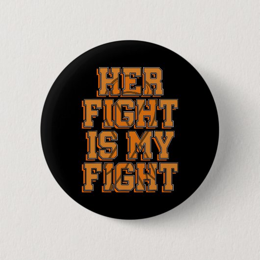 Ihr Kampf ist mein Kampf CRPS RSD Bewusstsein Oran Button (Vorderseite)