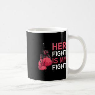 Ihr Kampf ist mein Kampf gegen Brustkrebs-Bewussts Kaffeetasse