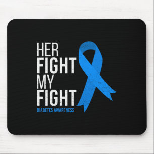 Ihr Kampf ist mein Kampf gegen Diabetes Aufklärung Mousepad