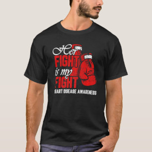 Ihr Kampf ist mein Kampf gegen Herzkrankheiten T-Shirt