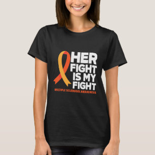 Ihr Kampf ist mein Kampf gegen Multipler Sklerose T-Shirt