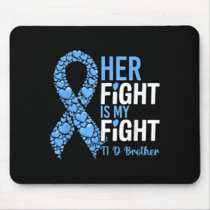 Ihr Kampf ist mein Kampf gegen T1d Bruder Typ 1 Di Mousepad