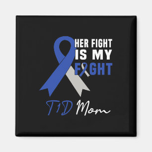 Ihr Kampf ist mein Kampf gegen T1D Mama Diabetes B Magnet