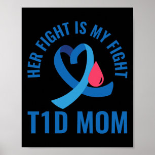 Ihr Kampf ist mein Kampf gegen T1d Mama Diabetes B Poster
