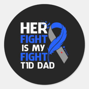 Ihr Kampf ist mein Kampf gegen T1d Vater Typ 1 Dia Runder Aufkleber